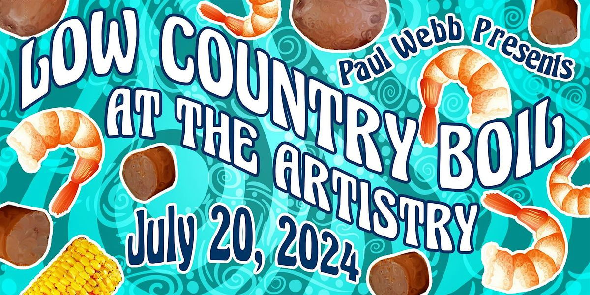Paul Webb presents: Low Country Boil at the Artistry