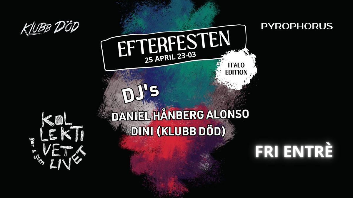 EFTERFESTEN | Italo Disco | Fri entr\u00e9 | Klubb p\u00e5 Kollektivet Livet