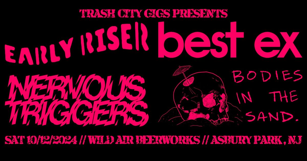 Sat 10\/12 Early Riser, Best Ex, Nervous Triggers, Bodies in the Sand @ Wild Air Beerworks