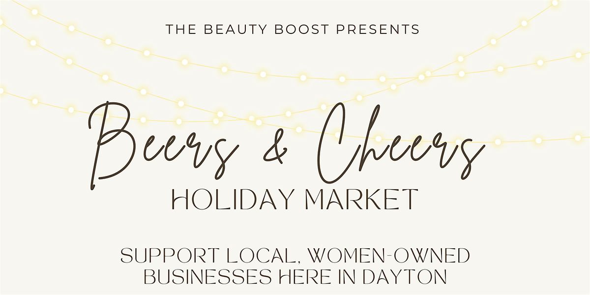 Beers + Cheers Holiday Market: Shop Local, Women-Owned
