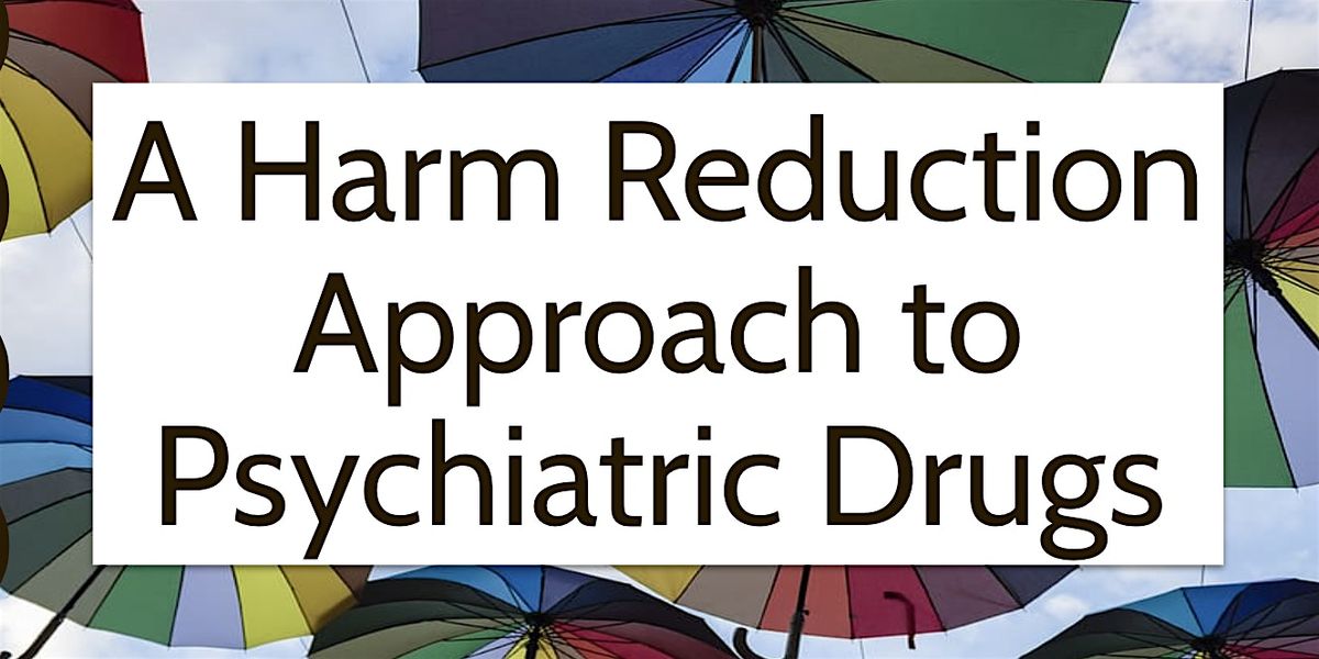 A Harm Reduction Approach to Psychiatric Drugs (Vermont Only)