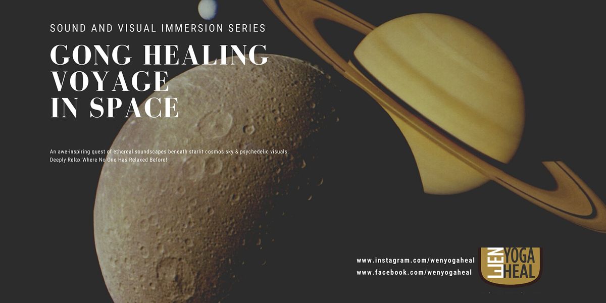 GONG HEALING VOYAGE IN SPACE: Sound & Visual Immersion Series