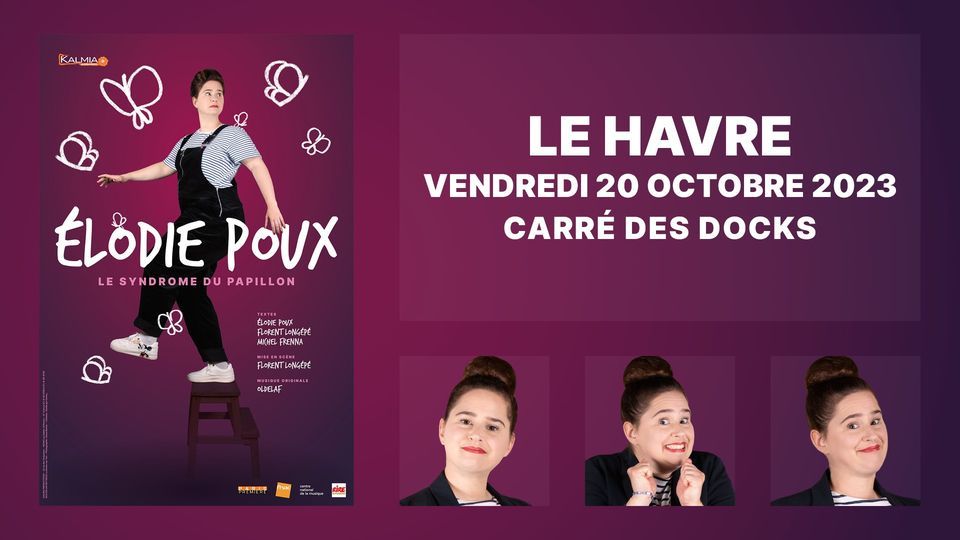 Elodie Poux au Havre (76) - Nouveau Spectacle