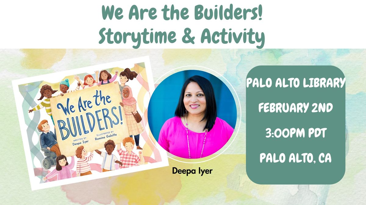 We Are the Builders! Storytime in Palo Alto, CA