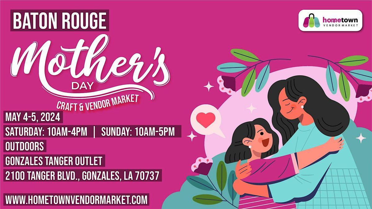 Baton Rouge Mother's Day Craft and Vendor Market