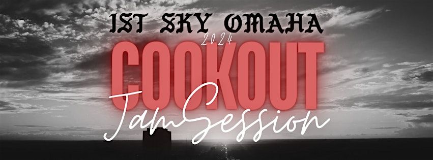 1st Sky Omaha Cookout Jam