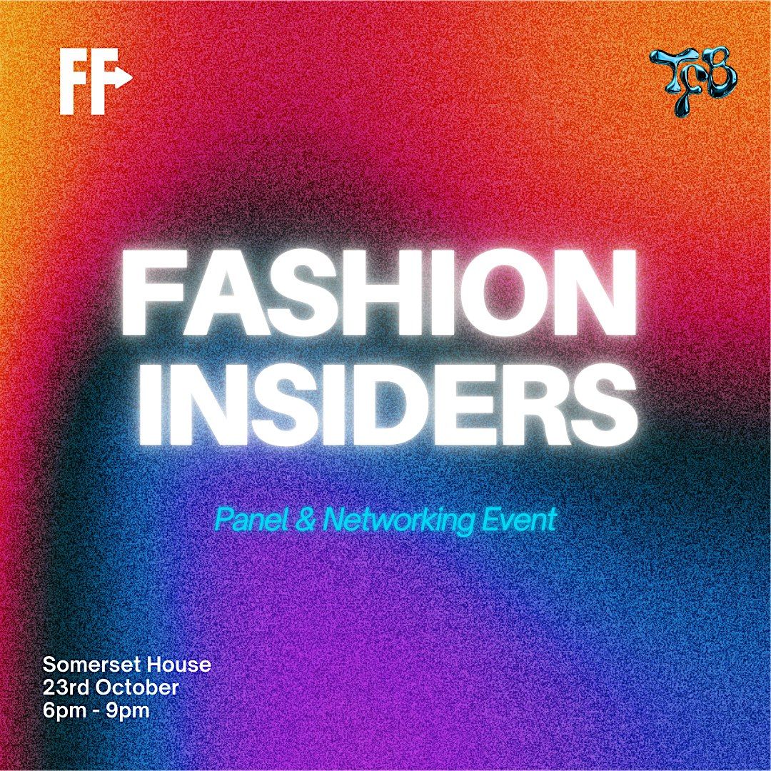 Fashion Insiders  - Panel & Networking Event