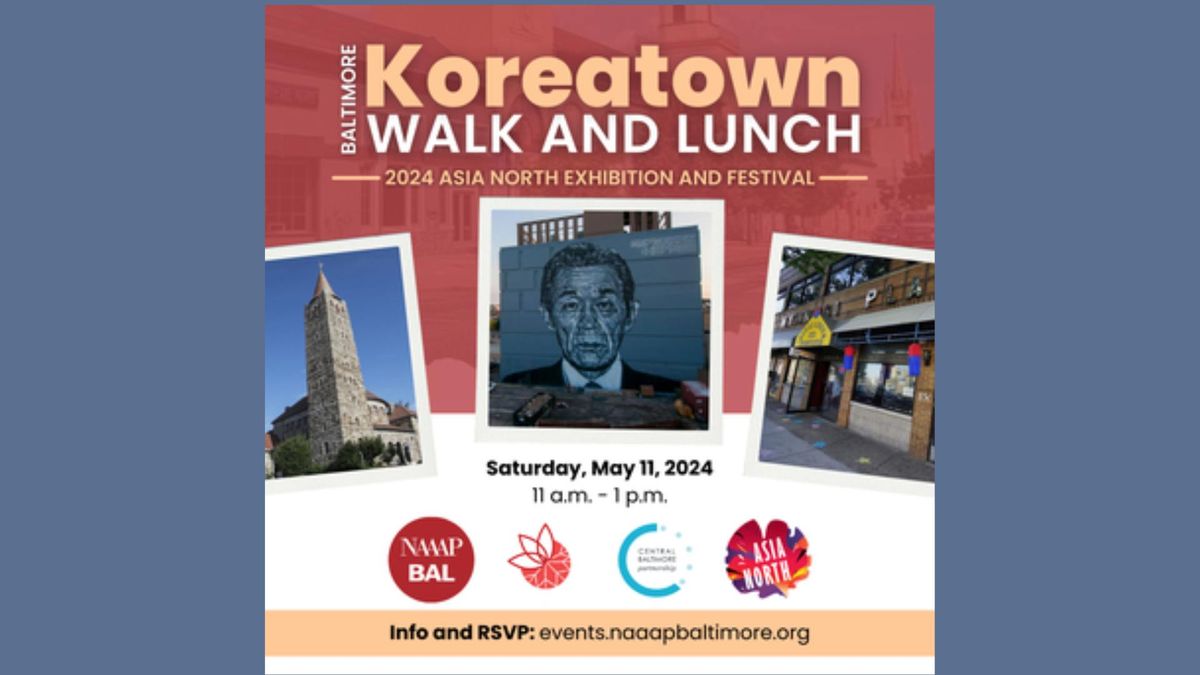Koreatown Walk & Lunch with NAAAP Baltimore