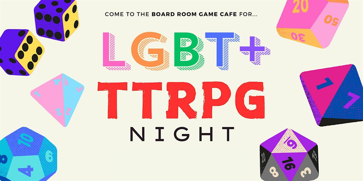 LGBT+ TTRPG Night at the Board Room Game Cafe!