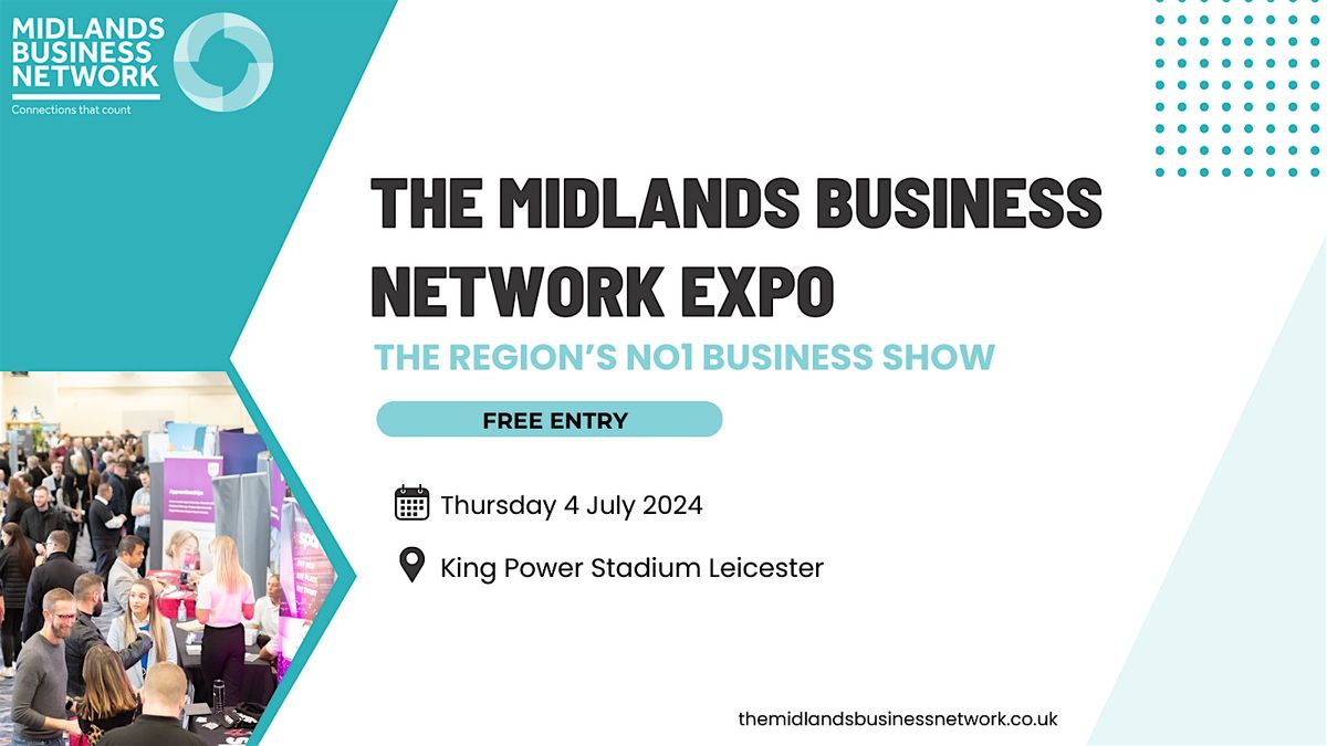 The Midlands Business Network Expo Leicester