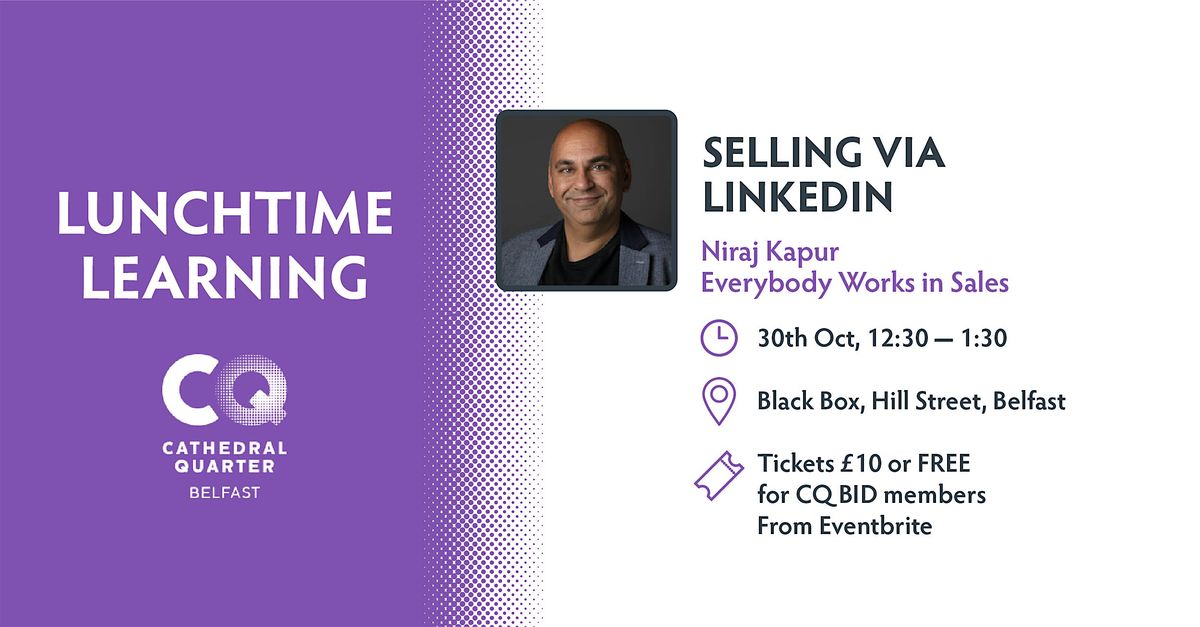 Lunchtime Learning #5 - Maximising LinkedIn For Business