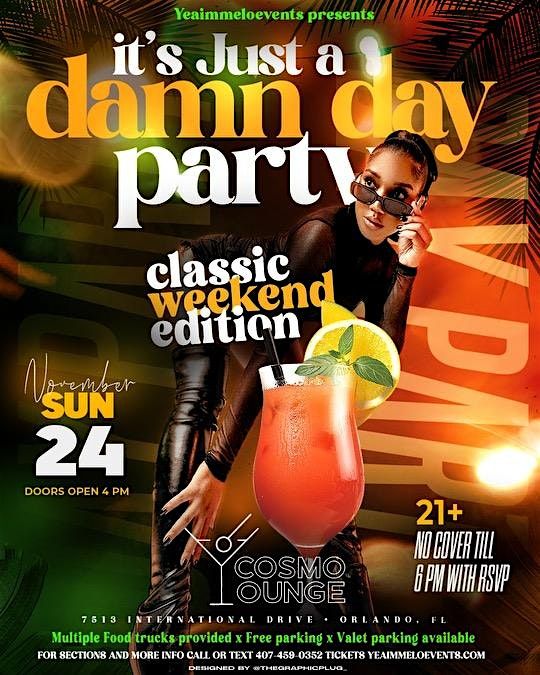 Its Just A Damn Day Party!