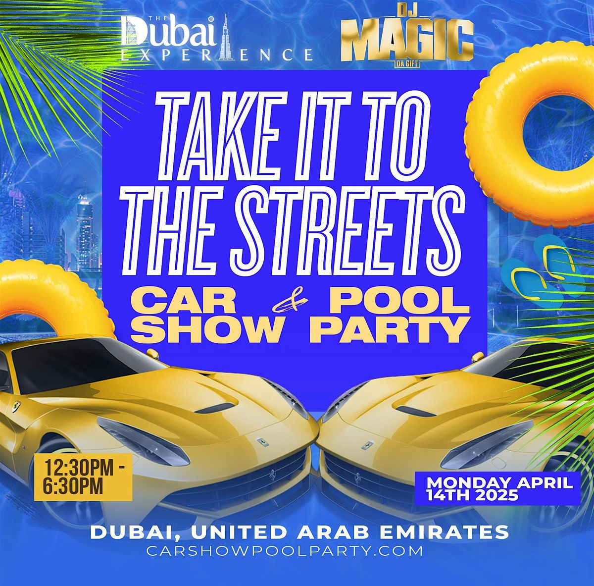 THE DUBAI EXPERIENCE 2025 TAKE IT TO THE STREETS CAR SHOW POOL PARTY