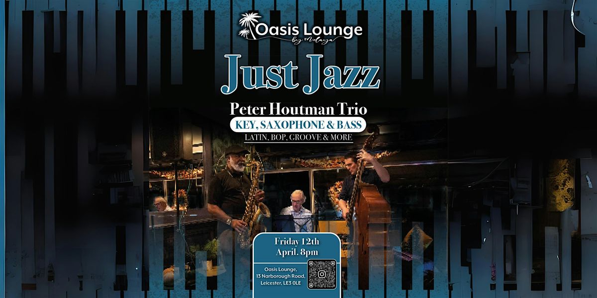 OLBM Just Jazz Friday - Peter Houtman Trio