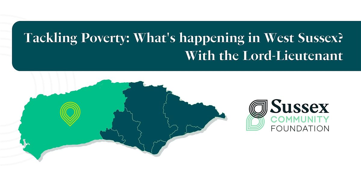 Tackling Poverty: What's happening in West Sussex? With the Lord-Lieutenant