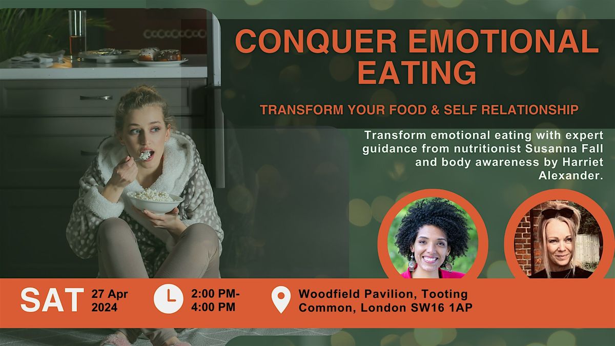 Conquer Emotional Eating: Transform Your Food & Self Relationship