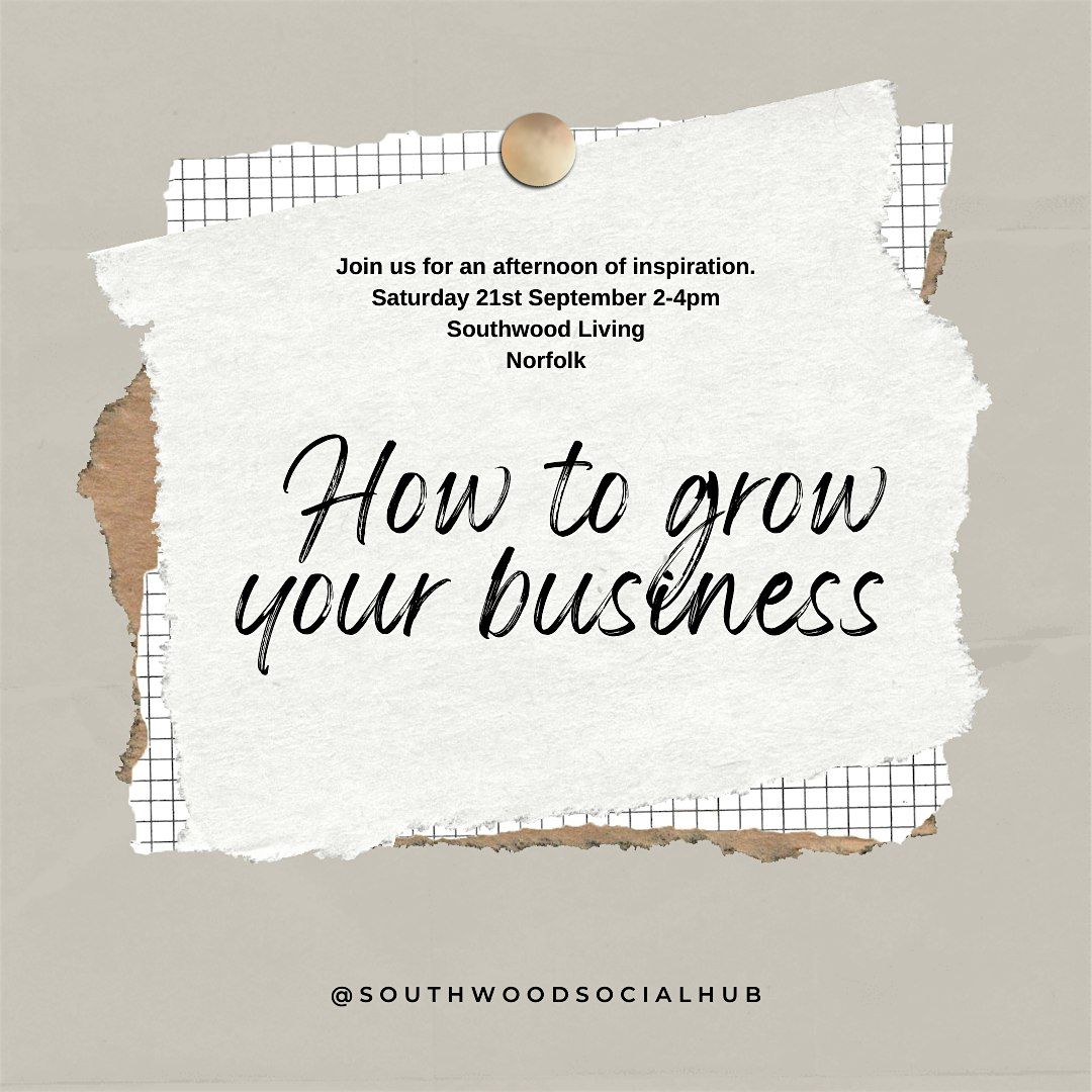 HOW TO GROW YOUR BUSINESS