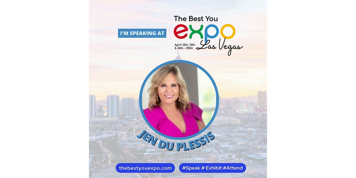 Jen Du Plessis @ The Best You EXPO Las Vegas 2024 April 12th-14th