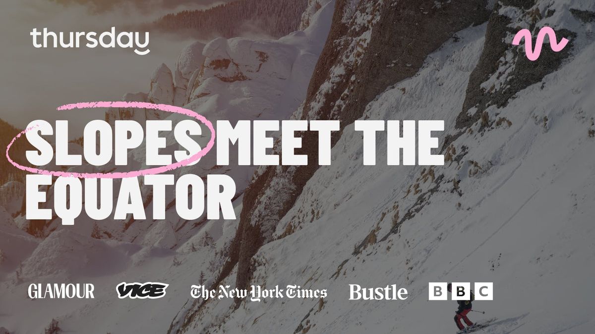 Thursday | Slopes Meet the Equator | Pickled Cafe &amp; Bar 