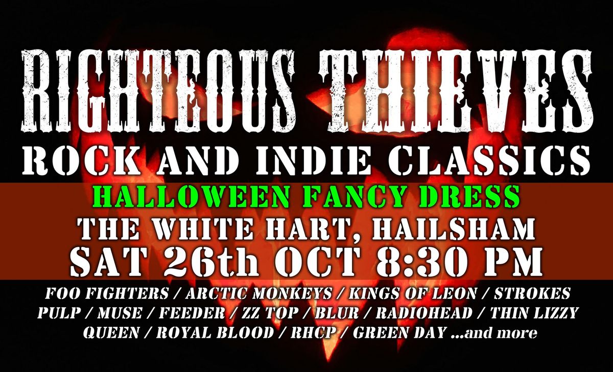 RIGHTEOUS THIEVES Halloween Spooktacular at the White Hart, Hailsham