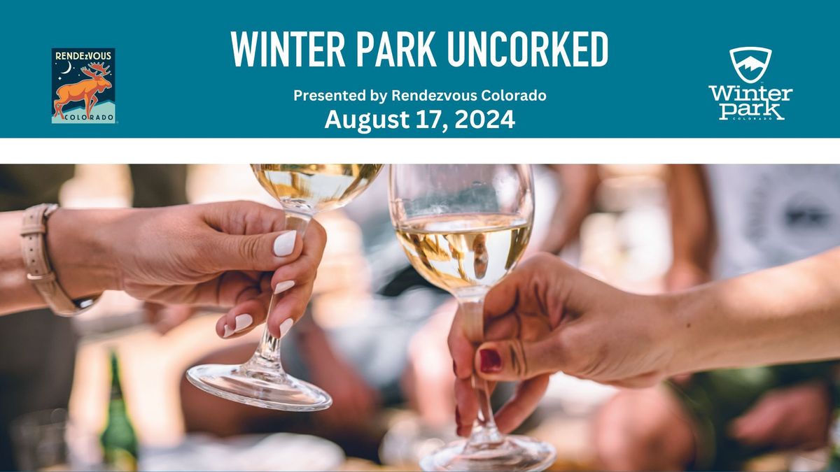 Winter Park Uncorked presented by Rendezvous Colorado