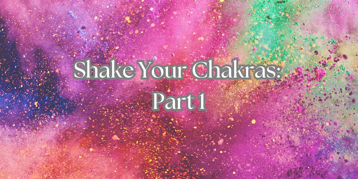 Shake Your Chakras!