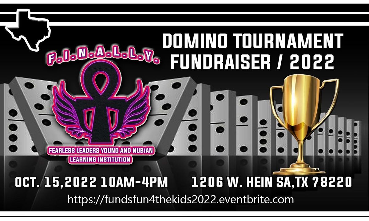 F.I.N.A.L.L.Y. Domino Tournament Fundraiser