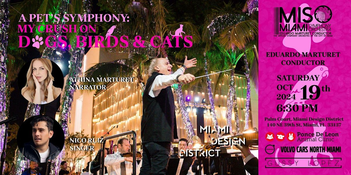 Join us for a PET SYMPHONY  \u201cMY CRUSH ON DOGS, BIRDS AND CATS\u201d