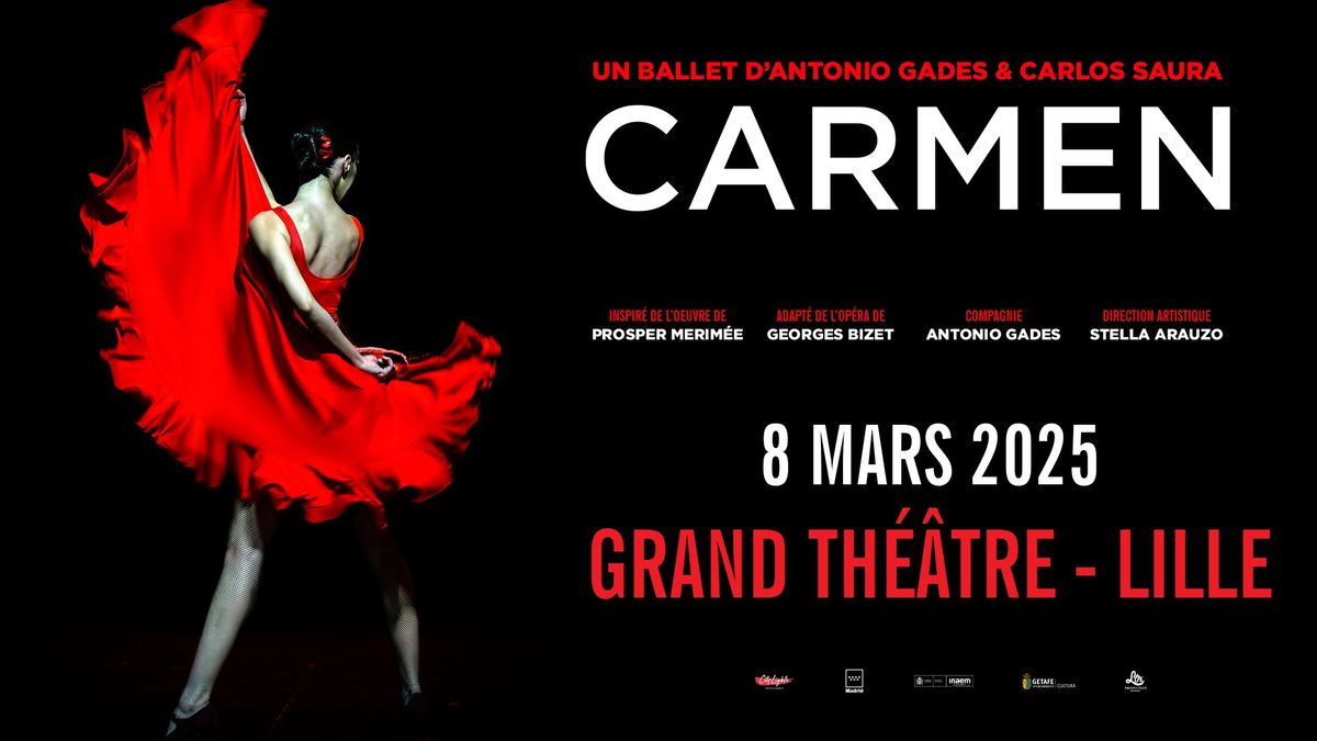 BALLET CARMEN Antonio Gades & Carlos Saura \u2022 Samedi 08 mars 2025 \u2022 Grand Th\u00e9\u00e2tre, Lille