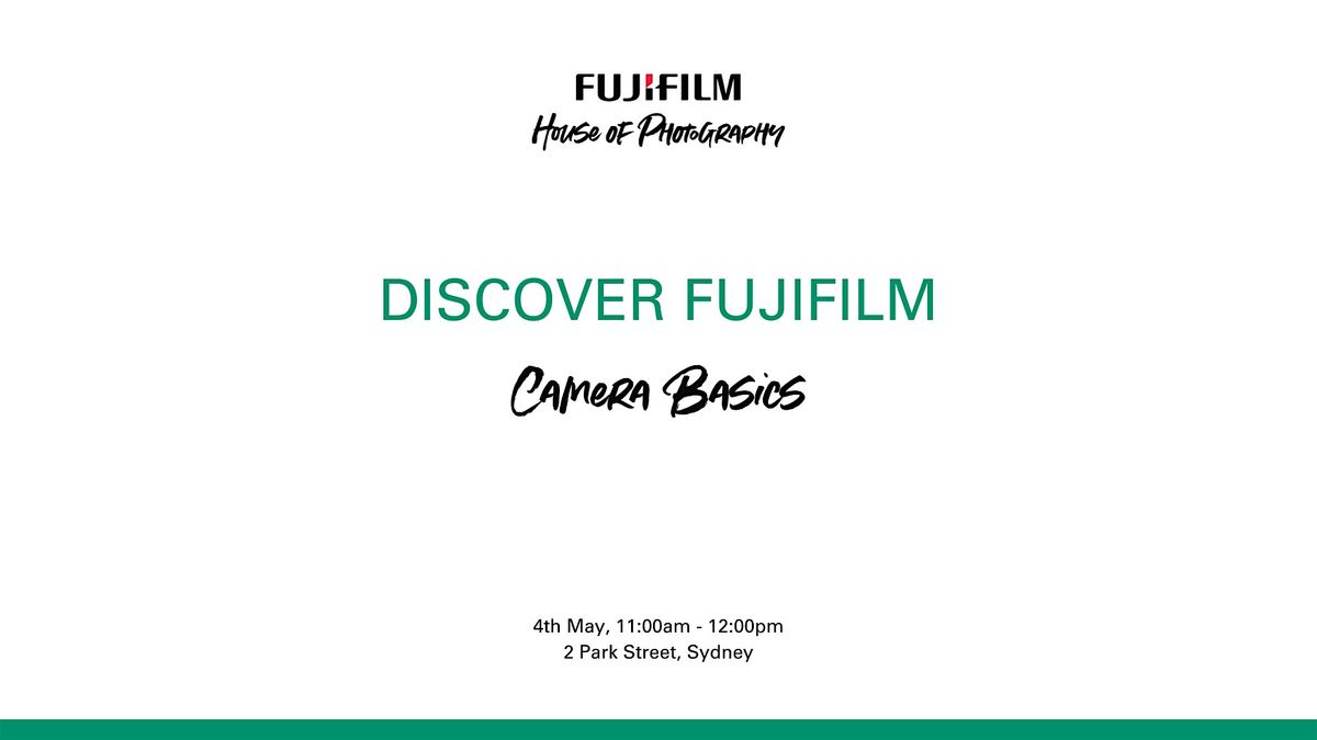 DISCOVER Fujifilm Camera Basics: Free workshop for new photographers