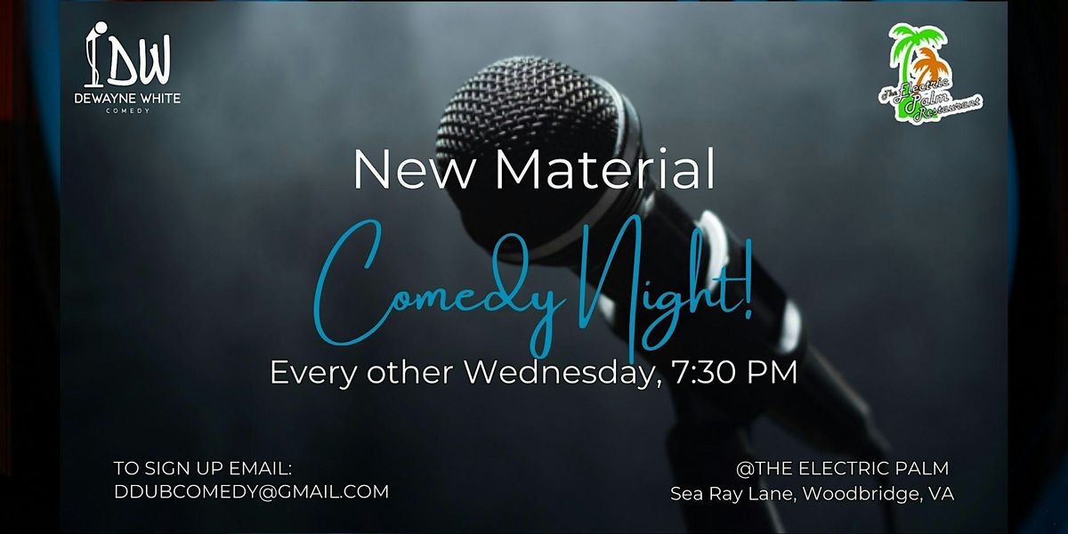 "New Material" Mic Comedy at The Electric Palm
