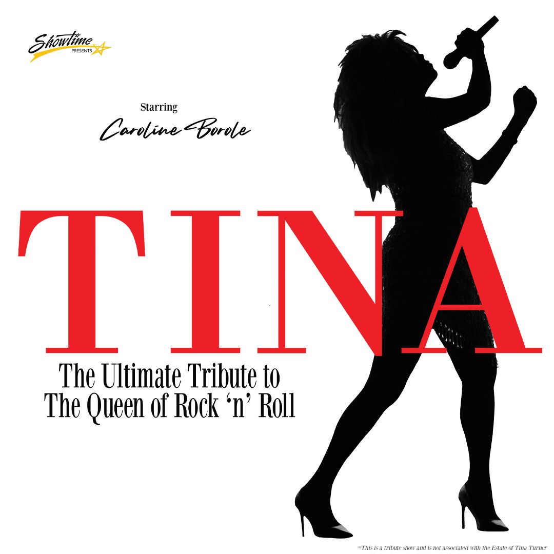 Tina The Ultimate Tribute to the Queen of Rock 'n' Roll