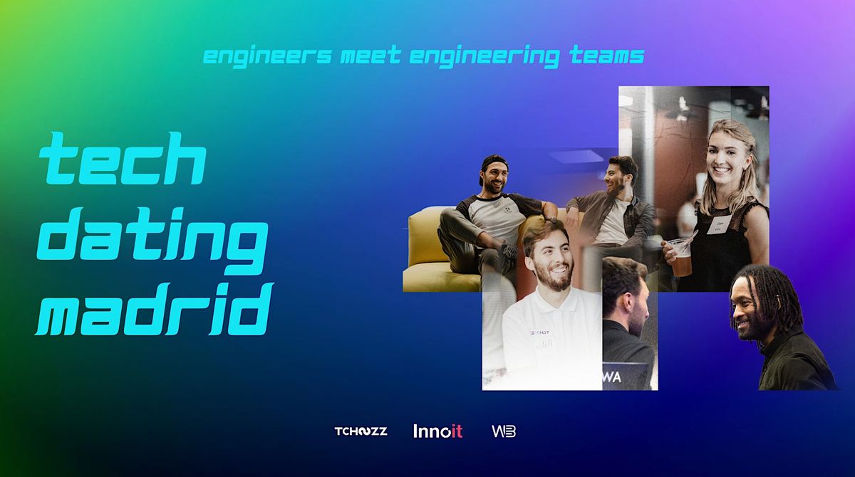 Tech.Dating Madrid - Hire Engineers