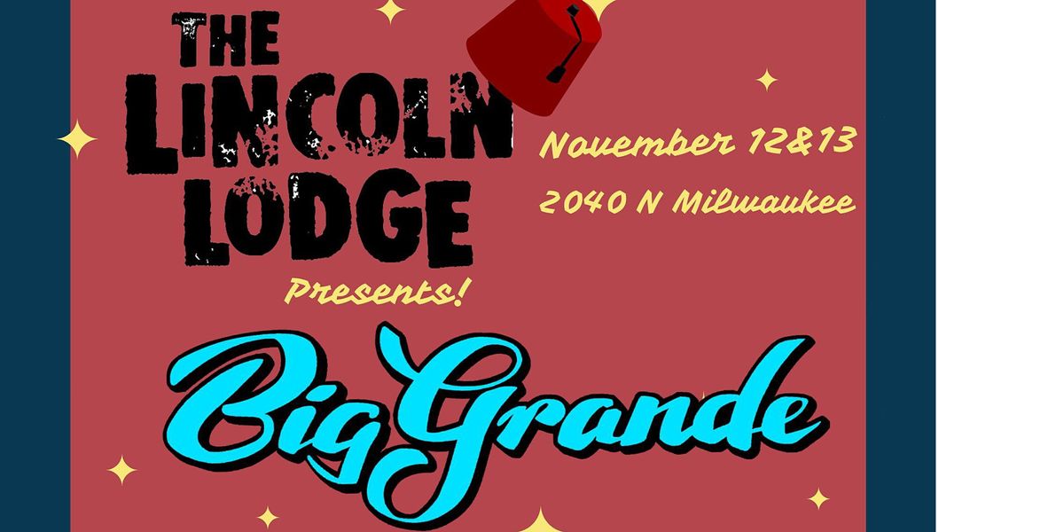 Big Grande at The Lincoln Lodge