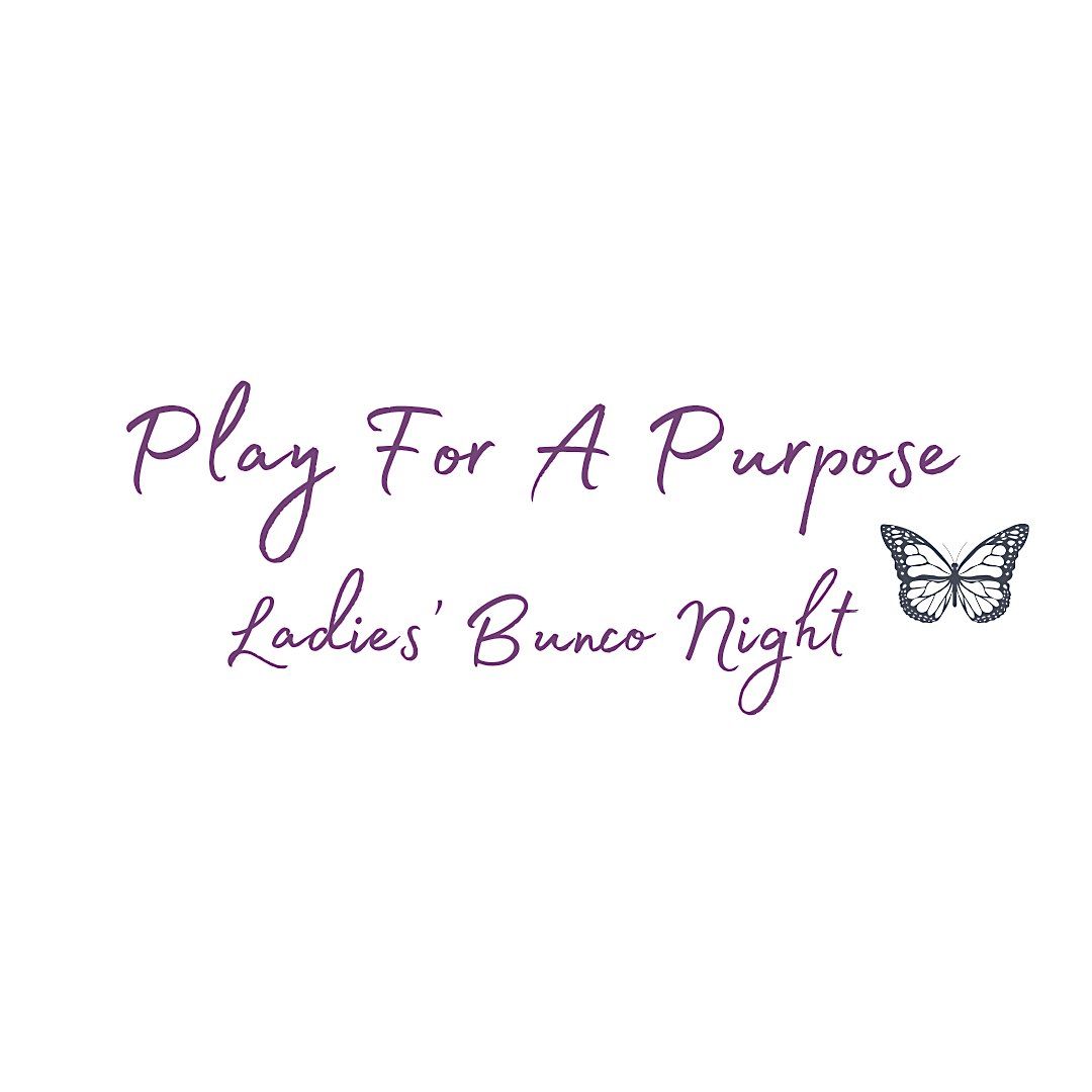 Play For a Purpose Bunco Night