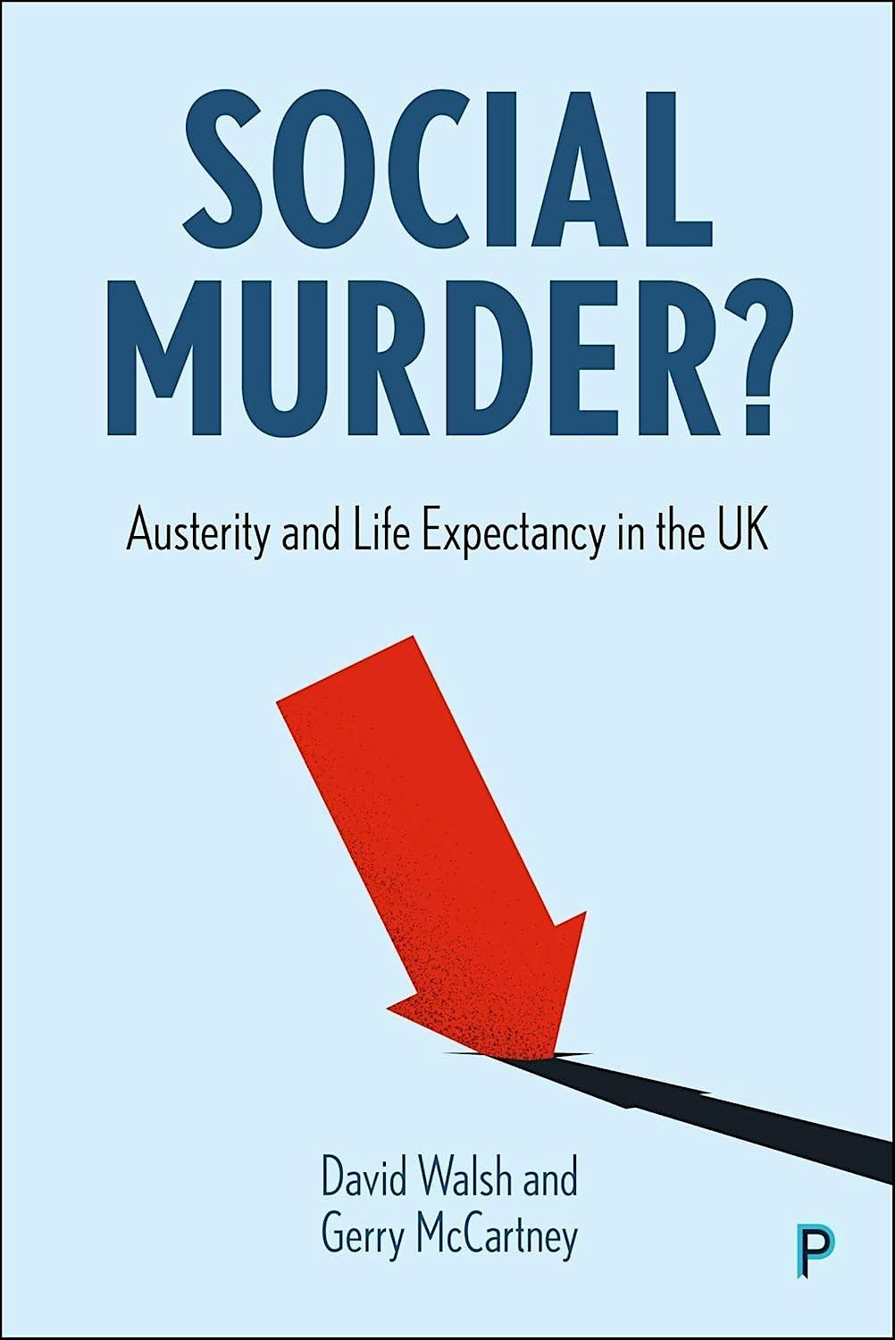 "Social M**der? Austerity and Life Expectancy in the UK" Centre for Health Policy Book Discussion