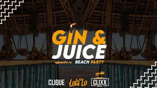 CLIQUE | Gin & Juice \/\/ Welcome To The Mo F**king Beach
