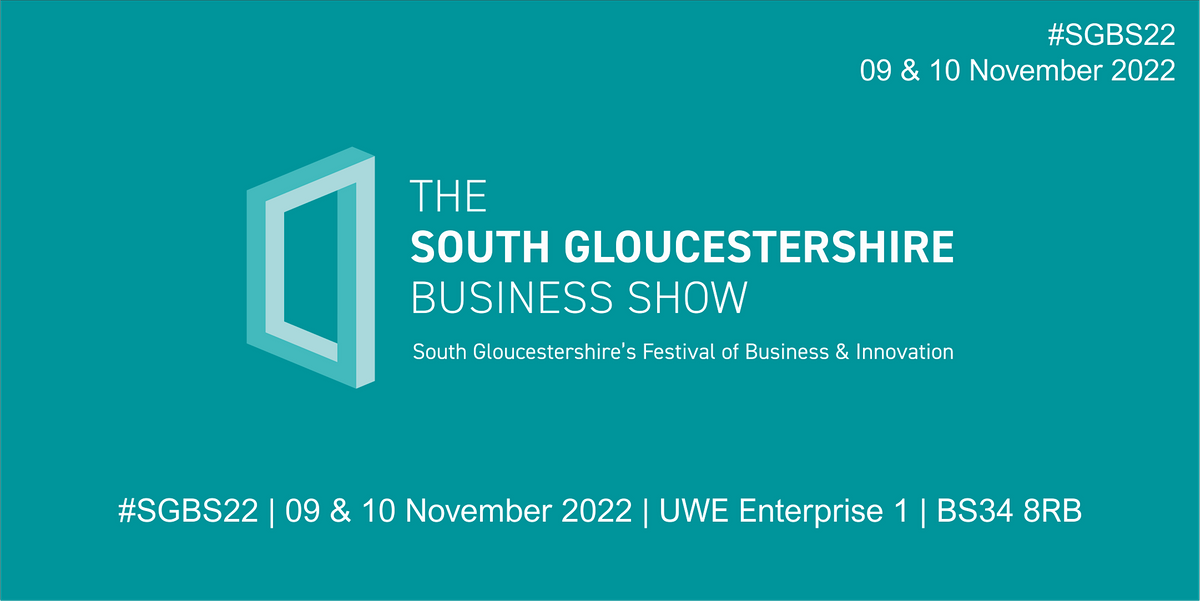 #SGBS22  The South Gloucestershire Business Show 2022