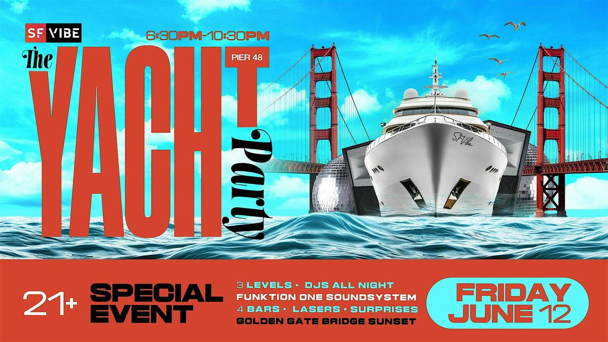 SFVibe presents: The Yacht Party