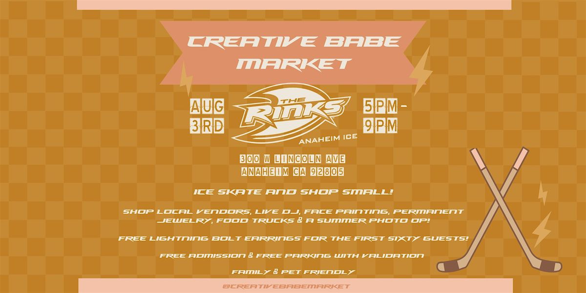 Creative Babe - Pop-Up Market @  The Rinks - Anaheim Ice