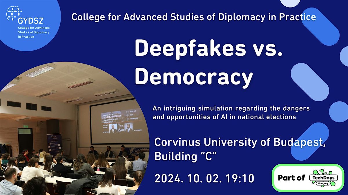 Deepfakes vs. Democracy - A Simulation by the College for Advanced Studies of Diplomacy in Practice