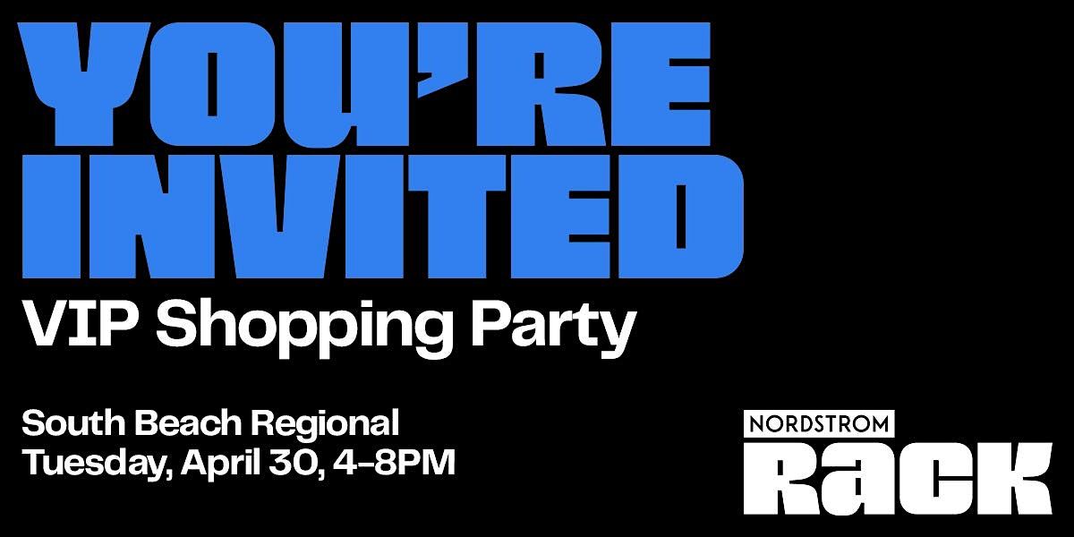Nordstrom Rack VIP Shopping Party at South Beach Regional