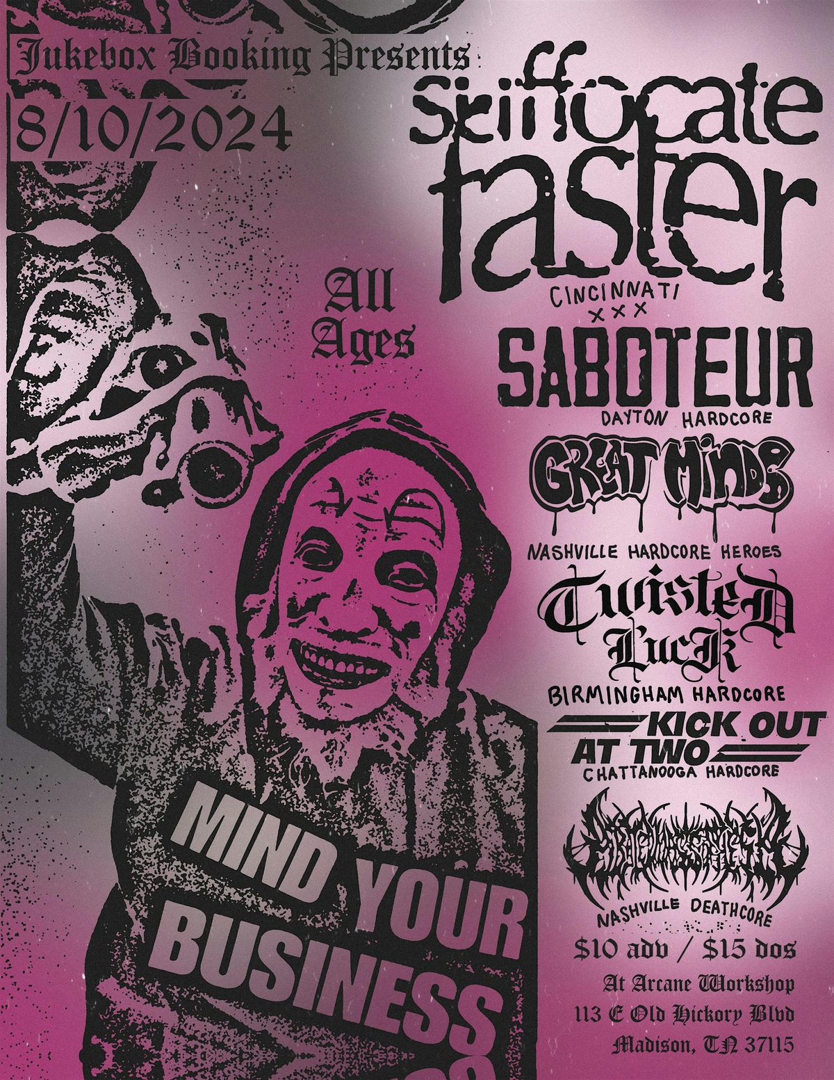 Suffocate Faster, Saboteur, Great Minds, Twisted Luck, Kick Out @ 2, Abated