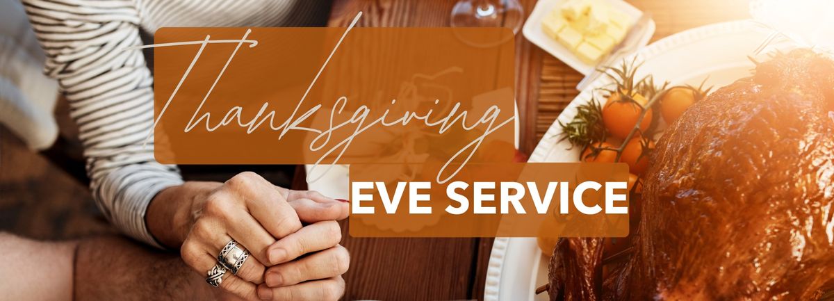 Thanksgiving Eve service