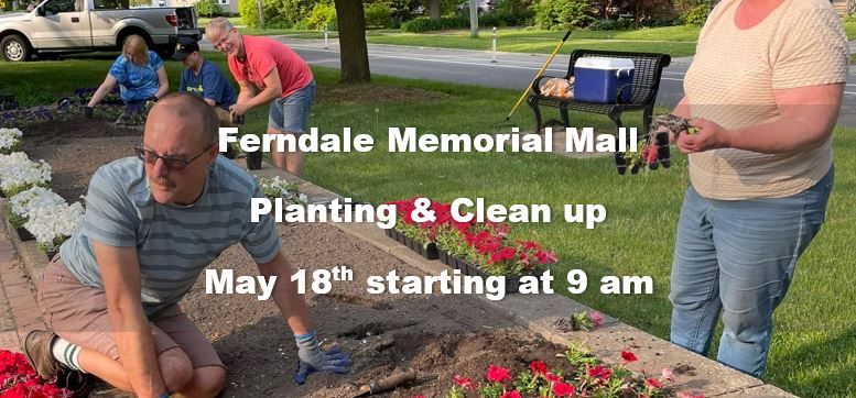 Ferndale Memorial Mall Planting and Clean Up 