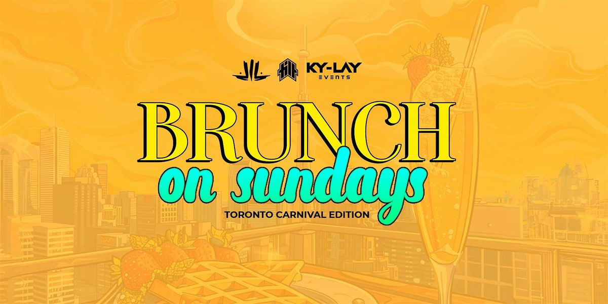 BRUNCH on Sundays...Toronto Carnival Edition