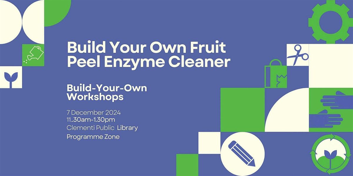 Build Your Fruit Peel Enzyme Cleaner | Build-Your-Own Workshops