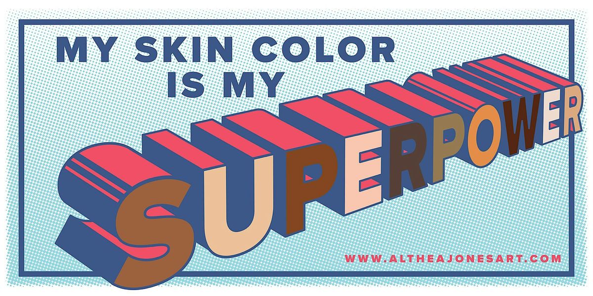 My Skin Color is My Superpower: Superpower Self-Portrait