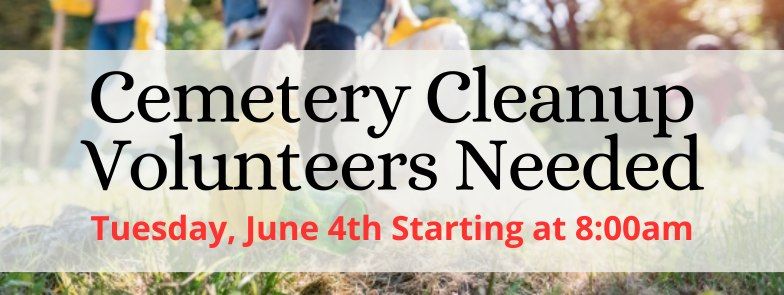 Cemetery Cleanup Volunteers Needed