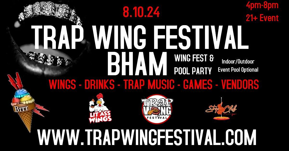 Trap Wing Fest Birmingham - Wing Fest & Pool Party